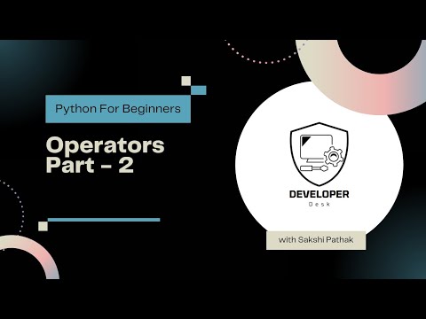 Python Operators A Beginners Guide Python Part 2 Developer Desk