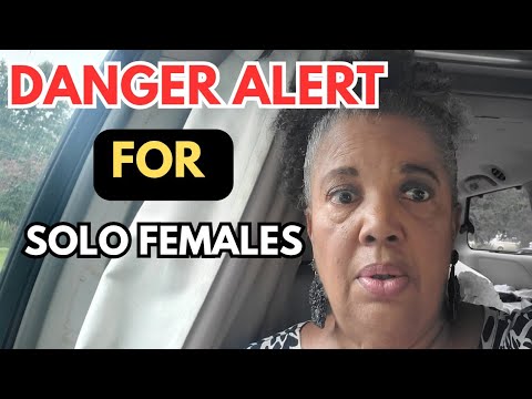 URGENT: Every Solo Female Needs to WATCH THIS!!