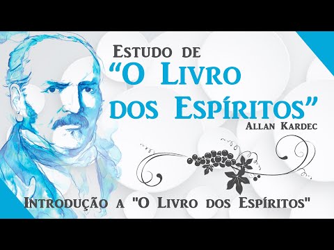 Estudo de O Livro dos Espíritos | Introdução a "O Livro dos Espíritos"