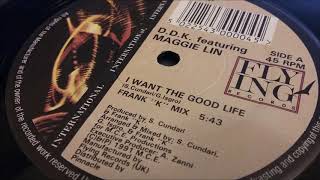 D.D.K. Featuring Maggie Lin ‎- I Want The Good Life (To Michael Mix)