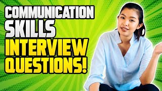 COMMUNICATION SKILLS Interview Questions and Answers! (PASS Competency-Based Interviews!)
