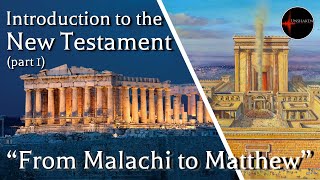 Come Follow Me - Introduction to the New Testament part 1: "From Malachi to Matthew"