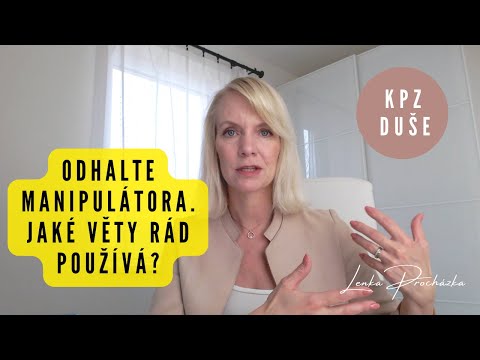 ODHALTE MANIPULÁTORA. Jaké věty rád používá?