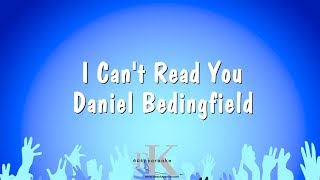 I Can&#39;t Read You - Daniel Bedingfield (Karaoke Version)