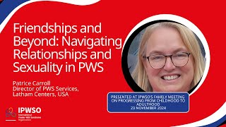 Friendships and Beyond: Navigating Relationships and Sexuality in PWS