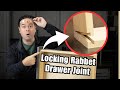 Locking Rabbet Joints for Strong Drawers - Modified Quarter / Quarter / Quarter Method Drawer Joint