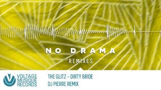 The Glitz - Dirty Bride (Dj Pierre Remix) // Voltage Musique Official