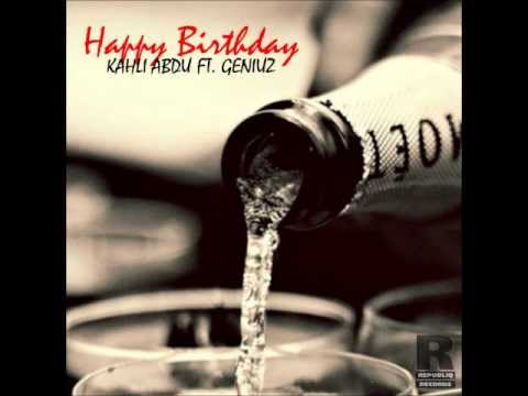 Happy Birthday - Kahli Abdu Ft. Geniuz