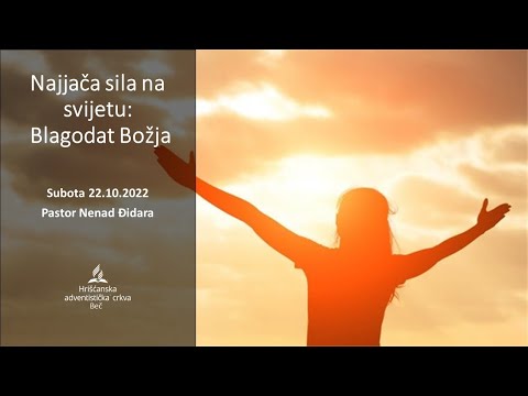 Pastor Nenad Đidara - "Najjača sila na svijetu: Blagodat Božja" - Subota 22.10.2022