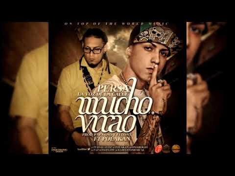 Persa La Voz Ft. Polakan - Mucho Virao