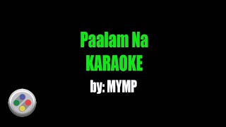 MYMP Paalam Na Karaoke