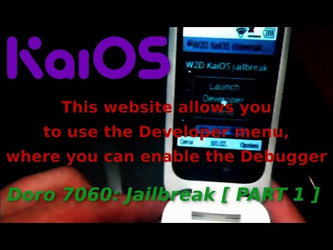Enable Developer Menu & Debug Mode on ANY KaiOS phone! [ Doro 7060: JAILBREAK! - PART 1 ]