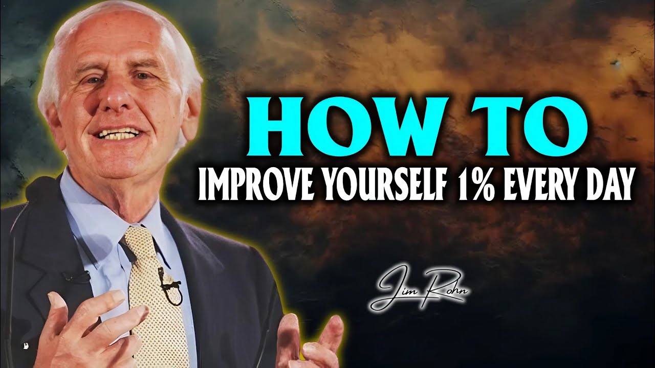 How To Improve Yourself 1% Every Day - Jim Rohn Motivation