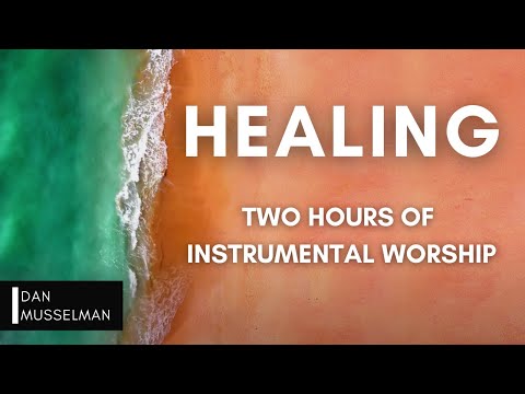 Healing - Two Hours of Instrumental Worship | Prayer Music | Sleep Music | Spontaneous Worship