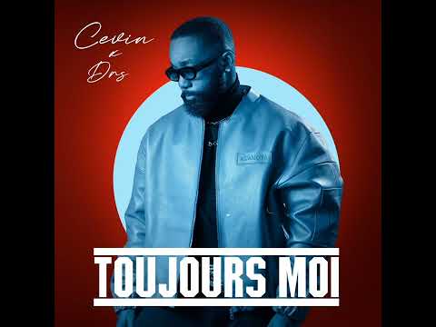 Cevin feat Drs  - Toujours Moi