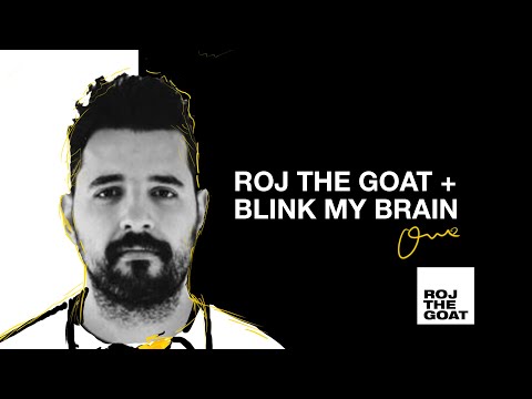 ROJTHEGOAT+BLINKMYBRAIN part one