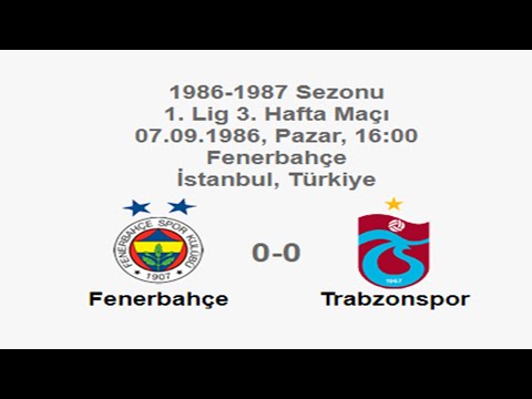 Fenerbahçe 0-0 Trabzonspor 07.09.1986 - 1986-1987 Turkish 1st League Matchday 3
