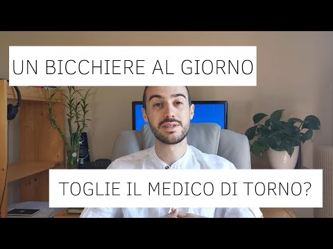UN BICCHIERE AL GIORNO, toglie il medico di torno?