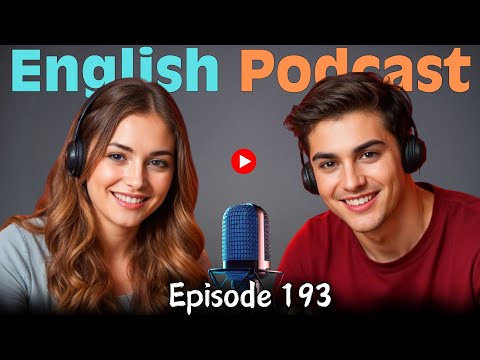 Learn English quickly with podcast conversation | English language learning | Episode 193