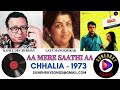 AA MERE SAATHI AA LATA MANGESHKAR R D BURMAN CHHALIA 1973