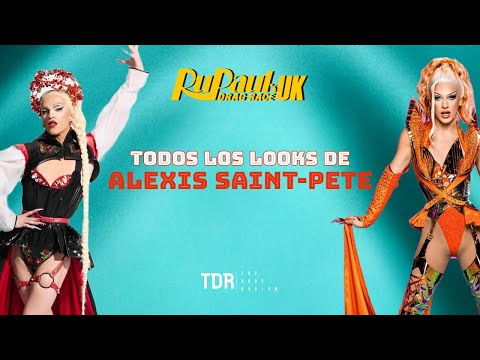 Todos los looks de Alexis Saint-Pete en RuPaul's Drag Race UK 🇬🇧👑 #DragRaceUK #DragRace