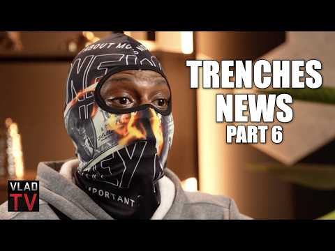 Trenches News: I Think Lil Durk Will Blow Trial & Get Life, OTF Vonnie Will Get Least Time (Part 6)