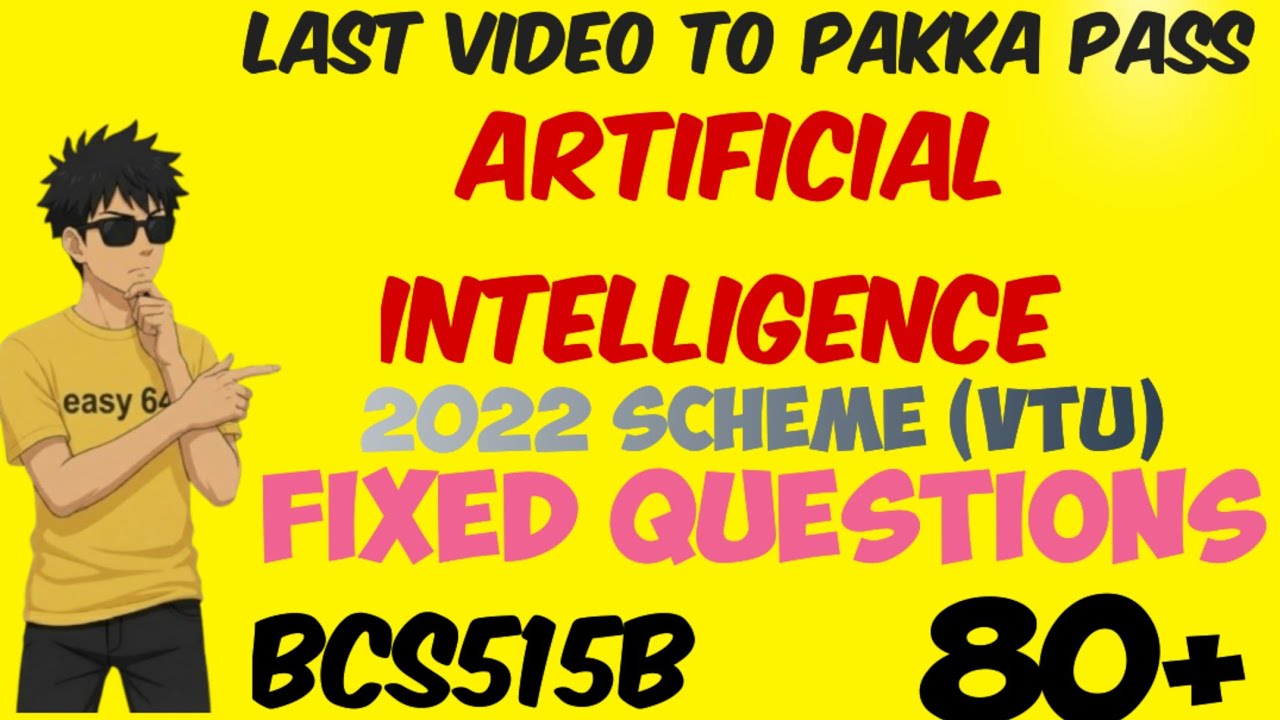 Artificial Intelligence |  BCS515B | Fixed & Important Questions | VTU Exam | #easysixtyfour #ai