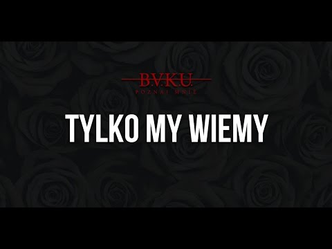 B.A.K.U. - Tylko My Wiemy (prod. Euri) [Audio]