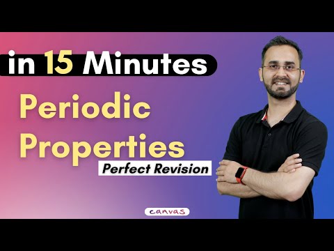 Complete Periodic Properties in just 15 min