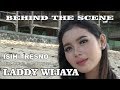 LADDY WIJAYA Behind The Scene ISIH TRESNO