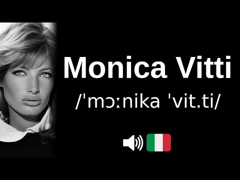 How to pronounce 'Monica Vitti' (CORRECTLY!)