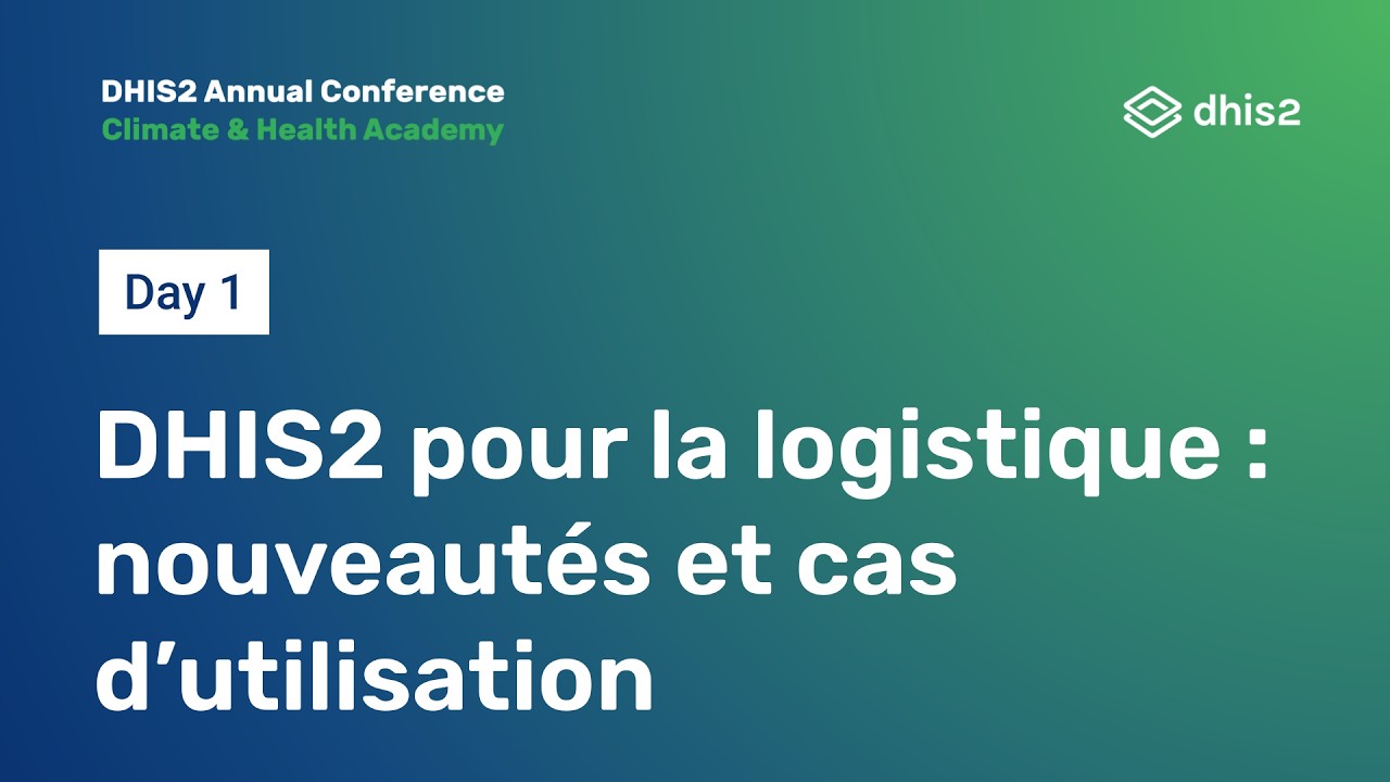 DHIS2 pour la logistique : nouveautés et cas d’utilisation #DAC2026