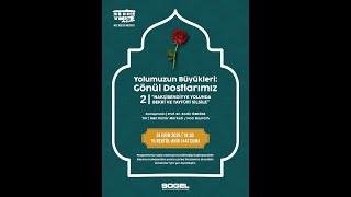 Peygamber Efendimizle Kurulan Gönül Rabıtası - Yolumuzun Büyükleri Gönül Dostlarımız | 2