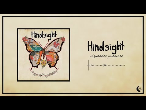 Hindsight - Disposable Paradise