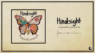 Hindsight - Disposable Paradise