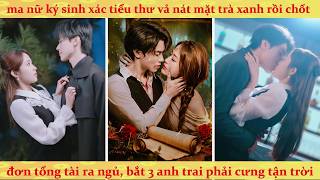 Thiên Kim thật là quái vật bất tử đội lốt người, về nhà vả mặt trà xanh