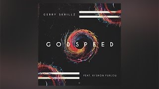 Gerry Skrillz - Godspeed ft. Ki'Shon Furlow