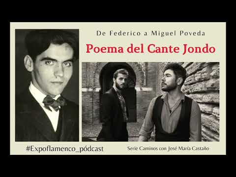 Pódcast → De Federico a Miguel Poveda, el Poema del Cante Jondo