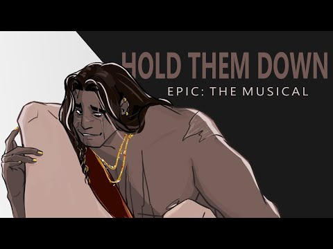 Hold Them Down | EPIC: The Musical (Animatic) |