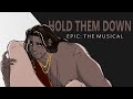 Hold Them Down EPIC The Musical Animatic