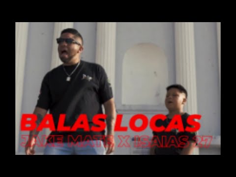 BALAS LOCAS-Jake Mate ft Isaias 27 (Prod, Kasio el Arquitecto)
