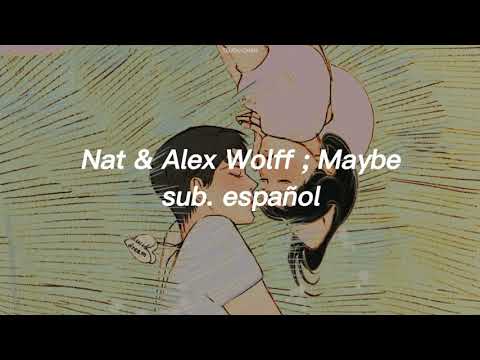 Nat & Alex Wolff ; Maybe [sub. español]