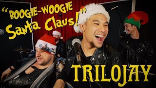 "Boogie Woogie Santa Claus" - Trilojay