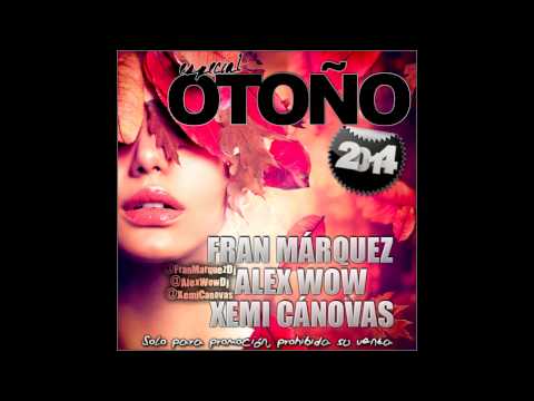 10. Especial Otoño 2014 - Fran Márquez, Alex Wow & Xemi Cánovas