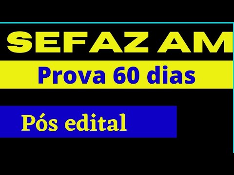 SEFAZ AM - Prova 60 dias após edital - adicional de interior de 6.000
