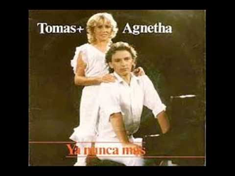 AGNETHA FÄLTSKOG & TOMAS LEDING  -  Ya Nunca Más
