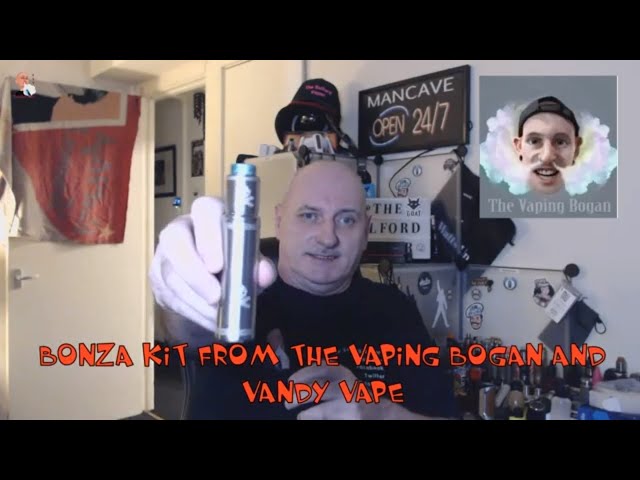 Bonza Kit from The Vaping Bogan and Vandy Vape plus Tutorial