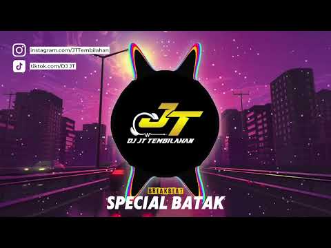 DJ JT SPECIAL BATAK 2024 "BREAK BEAT"