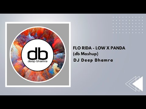Flo Rida - Low x Desiigner - Panda (Mashup) - DJ Deep Bhamra | Extended