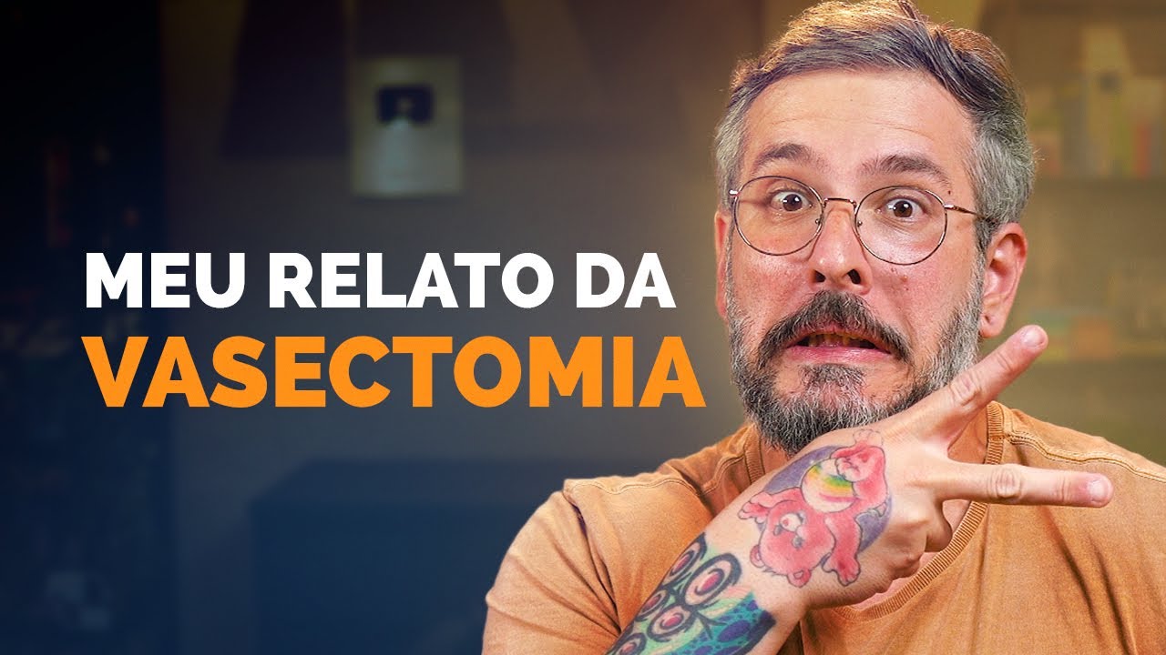 DESMISTIFICANDO A VASECTOMIA: ANTES, DURANTE OU DEPOIS | Paizinho, Vírgula!